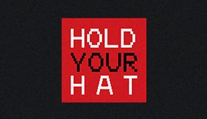 Hold Your Hat